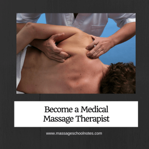 Become a Medical Massage Therapist