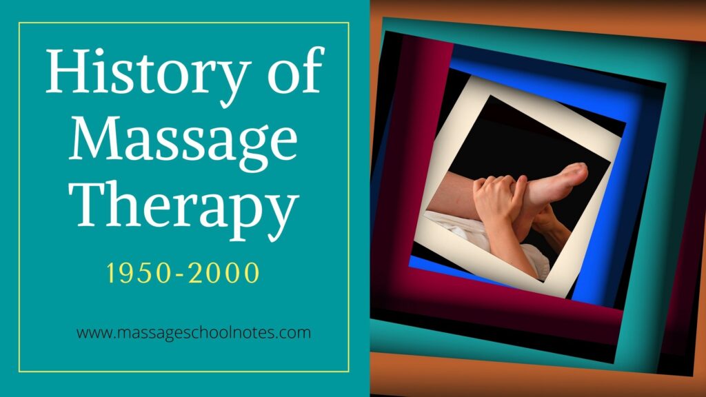 History of Massage Therapy 1950-2000